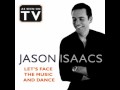 Jason Isaacs - Let's Face The Music And Dance