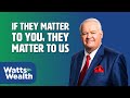 If They Matter to You, They Matter to Us - J. Barry Watts