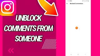 How to UnBlock Comments From Someone On Instagram App