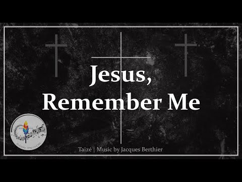 Jesus, Remember Me | Taizé | Lenten Catholic Hymn | Good Friday | Choir w/ Lyrics | Sunday 7pm Choir