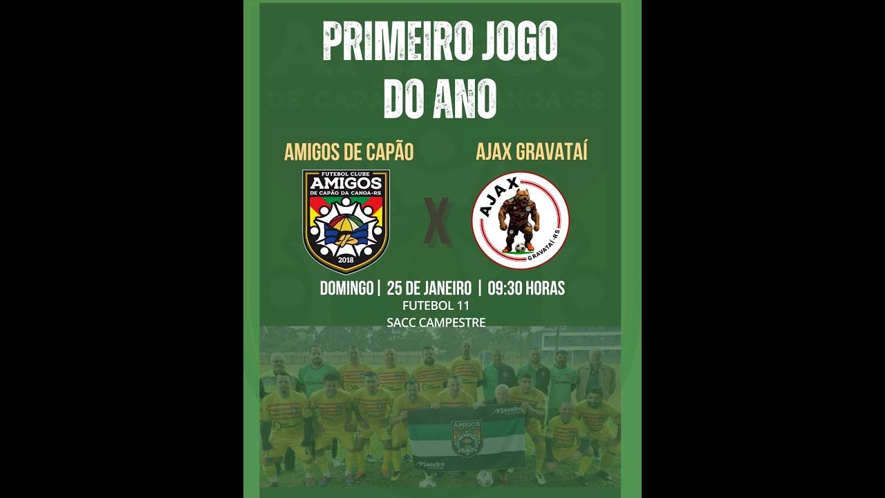 AMIGOS DE CAPÃO X AJAX GRAVATAÍ