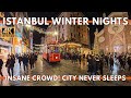 Istanbul Night Walk 2026 4K Istiklal Street Nightlife Shopping Street Food Real City Sounds 