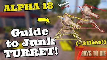 7 Days to Die |  GUIDE to the Junk Turret! @Vedui42 ✔️