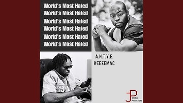 World’s Most Hated (feat. Keeze Mac)