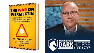 The War on Ivermectin: Bret Speaks with Pierre Kory on the Darkhorse Podcast