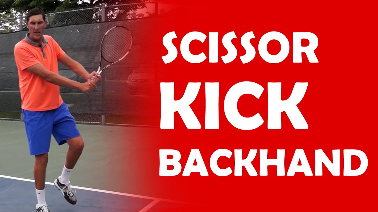 Scissor Kick Backhand BACKHAND TECHNIQUE YouTube