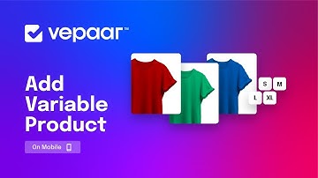 Add Variable Product in Vepaar [Mobile]