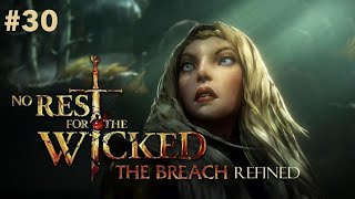 EL CRISOL AGAIN  NO REST FOR THE WICKED THE BREACH REFINED  GAMEPLAY ESPAÑOL CAP 30