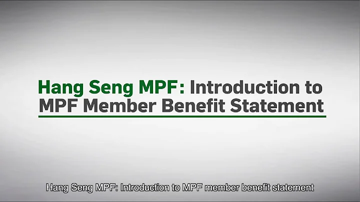 Hang Seng MPF: Education videos of MPF Member Benefit Statement – Episode 1