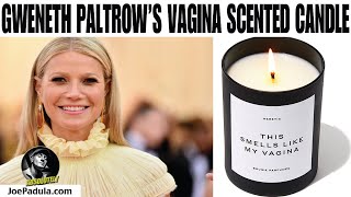 Gweneth Paltrow's Vagina Scented Candle Explodes