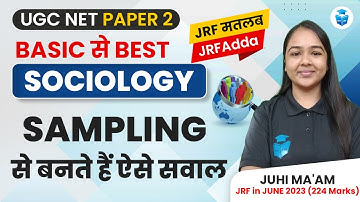 Sociology Sampling Questions | UGC NET Sociology 2024 | Juhi Mam JRFAdda