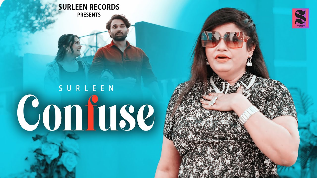 CONFUSE | SURLEEN | OFFICIAL VIDEO | NEW PUNJABI SONG 2026 | LATEST PUNJABI SONG 2026