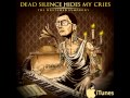 Dead Silence Hides My Cries - Deliverance