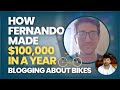 How Fernando Made $100,000 From His Blog in One Year