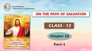 ON THE PATH OF SALVATION | CLASS 12 | CHAPTER 10 | PART 1 | Syro-Malabar