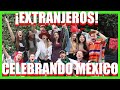 EXTRANJEROS x EL MUNDO ( CELEBRANDO MÉXICO ) I 2021