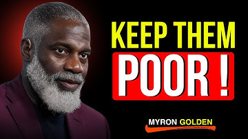 How They Keep You Poor (And Why It Works So Well) || BEST SPEECH BY MYRON GOLDEN