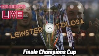 FINALE CHAMPIONS CUP Tolosa - Leinster : LIVE commento