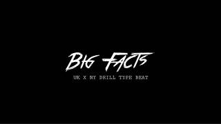 ( FREE ) UK Drill x NY Drill Type Beat - “BIG FACTS” ( Prod. DJ Smallz 732 )