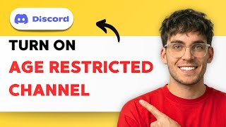 How to Turn On Age Restricted Channel in Discord [2026 Full Guide]
