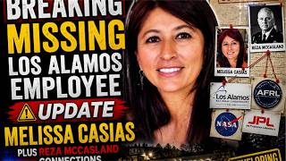 BREAKING MISSING LOS ALAMOS EMPLOYEE TRAGIC UPDATE Melissa Casias plus Reza McCasland connections