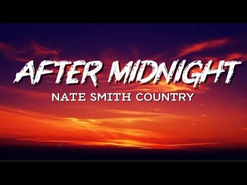 After Midnight Nate Smith Country