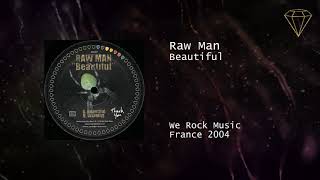 Raw Man -  Beautiful