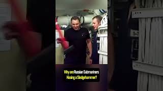 Why are Russian Submariners Kissing the Sledgehammer #Shorts