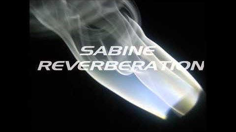 SABINE REVERBERATION - Chirag Mehta