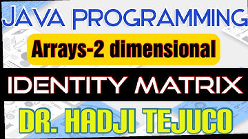 Java Tutorial Series - Array Part 11 - Two-dimension (IDENTITY MATRIX)
