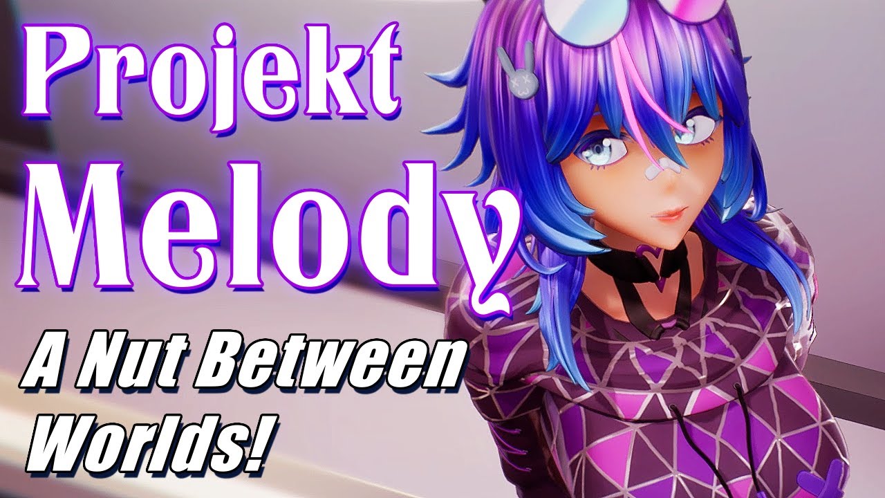 Projekt melody a nut between worlds