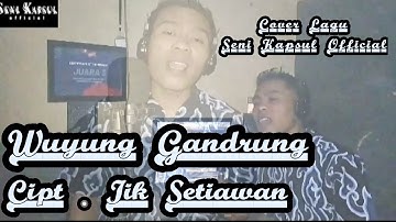 wuyung gandrung | iik setiawan | cover lagu @Senikapsulofficial