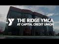 Welcome to The Ridge YMCA at Capital Credit Union