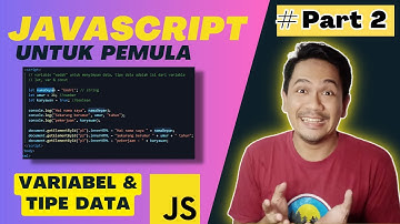 Belajar dasar JAVASCRIPT untuk pemula part. 2  | Variabel dan Tipe data