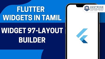 Widget 97 Layout Builder  | Flutter Widget In Tamil  | Just Rise Academy