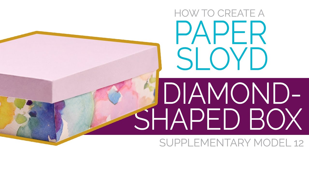 Paper Sloyd Pattern How to Create a Paper Sloyd Diamond-Shaped Box (Supplementary Model 12 ...