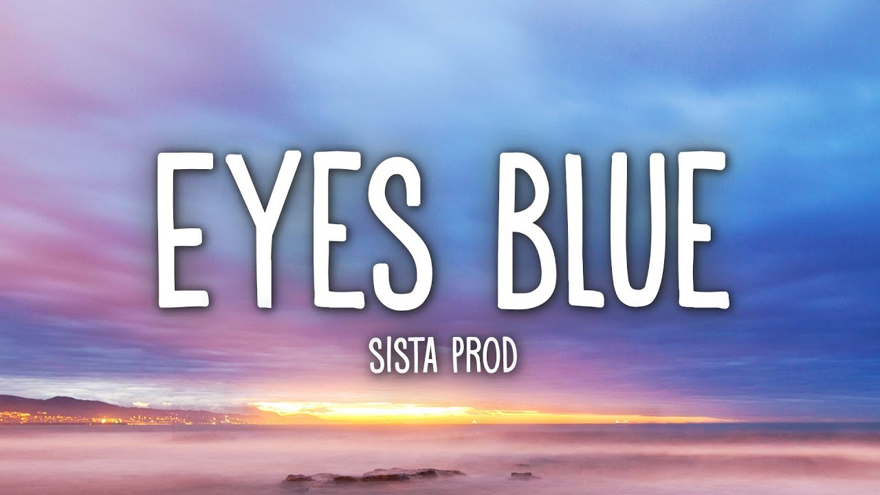 Sista Prod   Eyes Blue Like The Atlantic Pt 2 Lyrics ft Powfu Alec Benjamin Rxseboy