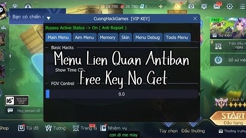 ( HACK MAP LIÊN QUÂN ) MENU HACK LQ MỚI NHẤT | Hack Liên Quân Antiban Free Key No Get 