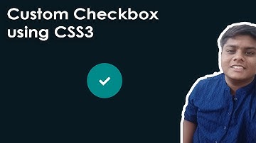 Creating an Animated Custom Checkbox Style just by using CSS3. Complete tutorial | Code Grind