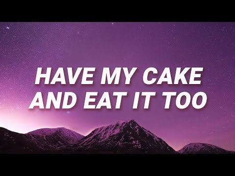 Caroline - Have My Cake And Eat It Too