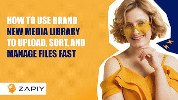 How to Use Brand New Media Library to Upload, Sort, and Manage Files Fast