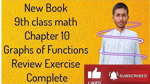 " New book 9th class math Chapter 10 Graphs of Functions Review Exercise complete"