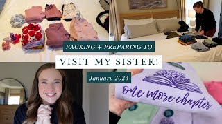 Packing to Visit My Sister! | January 2024