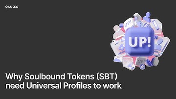 Why Soulbound Tokens (SBT) need Universal Profiles to work