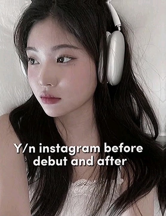 Y/n insta before debut and after #yn #kpop #idol #gg #youtubeshorts