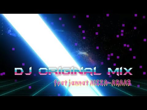 DJ Original mix_JanNAT_(AIZA arab)