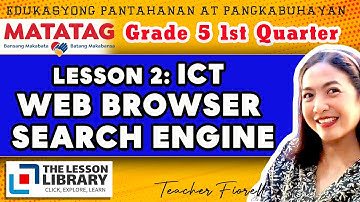 MATATAG CURRICULUM WEB BROWSERS AND SEARCH ENGINE EPP GRADE 5 #thelessonlibrary