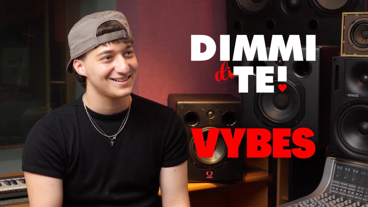 DIMMI DI TE | Vybes - Puntata 61
