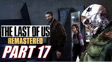 The Last of Us™ Remastered part 17 - UNIVERSITY (PS4) 1080P 60fps