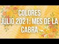 COLORES PARA JULIO 2021 MES DE LA CABRA DE MADERA YIN | Mónica Koppel